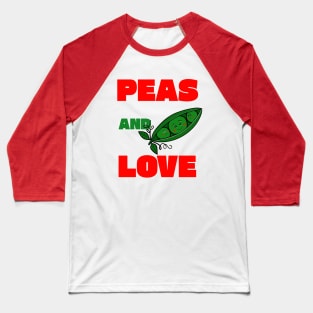 Peas And Love Baseball T-Shirt